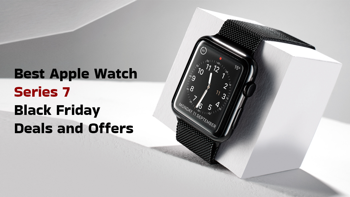 Best Apple Watch Series 7 Holiday Deals and Offers – Save up to $500 or More